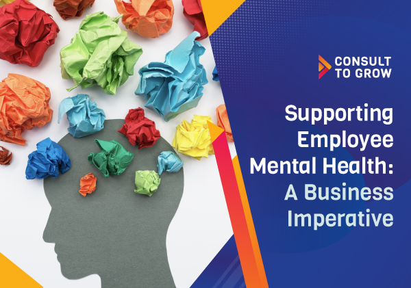 Support Employee Mental Health: A Business Imperative